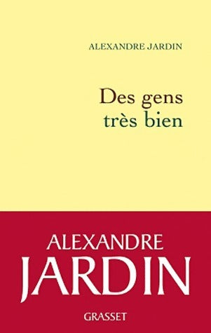 Des gens très bien - Alexandre Jardin -  Grasset GF - Livre