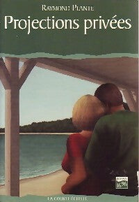 Livrenpoche : Projections privées - Raymond Plante - Livre