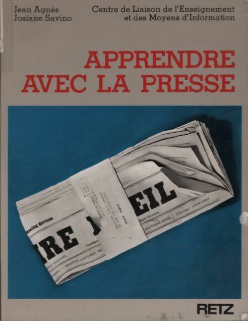 Livrenpoche : Apprendre avec la presse - Jean Agnès, Josiane Savino - Livre