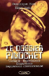 Livrenpoche : Le dossier Pinochet - Dominique Rizet, Rémy Bellon - Livre
