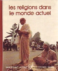 Les religions dans le monde actuel - Collectif -  Bibliothèque Laffont des grands thèmes - Livre