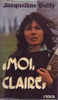 Livrenpoche : Moi, Claire - Jacqueline Gelly - Livre