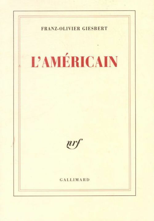 Livrenpoche : L'américain - Franz-Olivier Giesbert - Livre