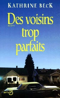 Livrenpoche : Des voisins trop parfaits - Kathrine Beck - Livre