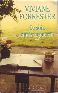 Livrenpoche : Ce soir, après le guerre - Viviane Forrester - Livre
