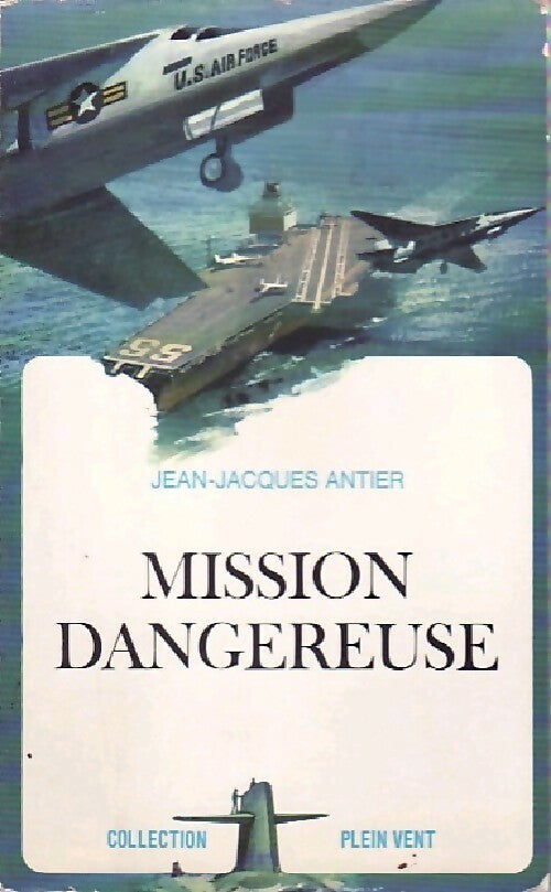 Livrenpoche : Mission dangereuse - Jean-Jacques Antier - Livre