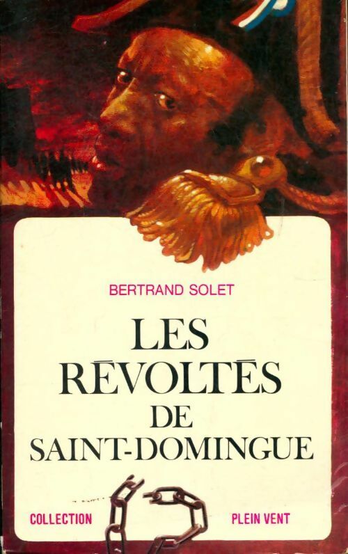 Livrenpoche : Les révoltés de Saint-Domingue - Bertrand Solet - Livre