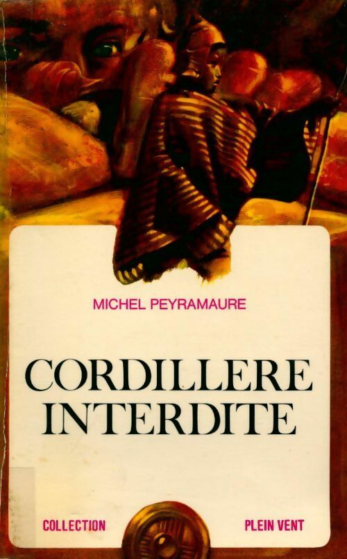 Livrenpoche : Cordillère interdite - Michel Peyramaure - Livre