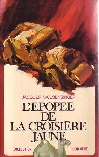 Livrenpoche : L'épopée de la croisière jaune - Jacques Wolgensinger - Livre