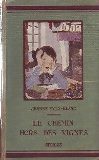 Livrenpoche : Le chemin hors des vignes - Jeanne Yves-Blanc - Livre