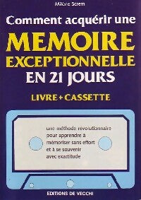 Livrenpoche : Comment acquérir une mémoire exceptionnelle en 21 jours - Milène Screm - Livre