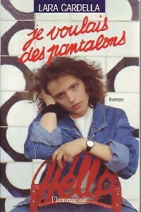 Livrenpoche : Je voulais des pantalons - Lara Cardella - Livre