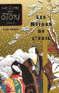 Livrenpoche : Le clan des Otori Tome II : Les neiges de l'exil - Lian Hearn - Livre