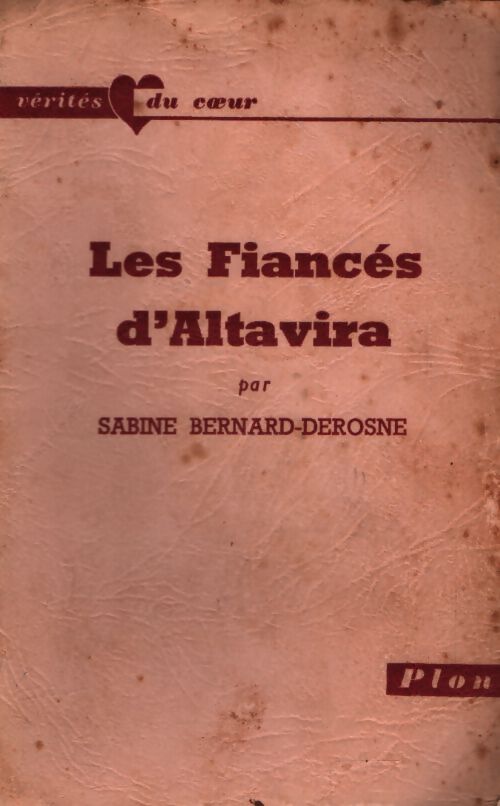 Les fiancés d'Altavira - Sabine Bernard-Derosne - Livre