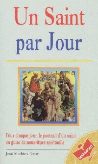 Livrenpoche : Un saint par jour - Jean Mathieu-Rosay - Livre