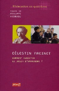 Livrenpoche : Comment sucsiter le désir d'apprendre ? - Célestin Freinet - Livre