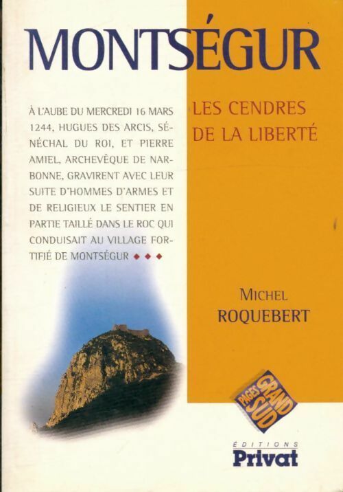 Montségur. Les cendres de la liberté - Michel Roquebert -  Pages Grand Sud - Livre