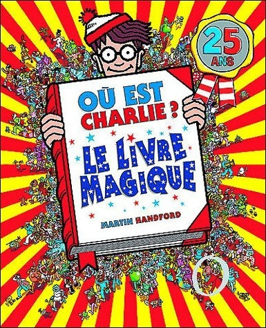 Livrenpoche : Où est Charlie ? Le livre magique - Martin Handford - Livre