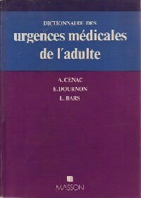 Livrenpoche : Dictionnaire des urgences médicales de l'adulte - A. Cenac - Livre