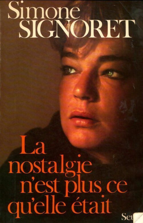 Livrenpoche : La nostalgie n'est plus ce qu'elle était - Simone Signoret - Livre