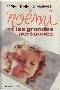 Livrenpoche : Noémi et les grandes personnes - Marilène Clément - Livre