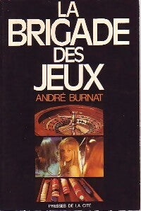 Livrenpoche : La brigade des jeux - André Burnat - Livre