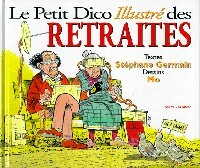 Livrenpoche : Le petit dico illustré des retraités - Stéphane Germain - Livre