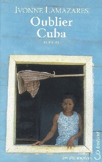Oublier Cuba - Ivonne Lamazares -  Les étrangères - Livre