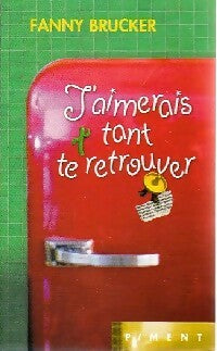 Livrenpoche : J'aimerais tant te retrouver - Fanny Brucker - Livre