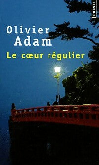 Livrenpoche : Le coeur régulier - Olivier Adam - Livre