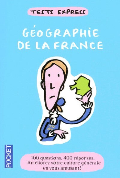Livrenpoche : Tests express : Géographie de la France - Guillaume Grammont - Livre