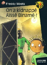 Livrenpoche : La bande des 4 : On a kidnappé Aïssé Binamé ! - Freddy Woets - Livre