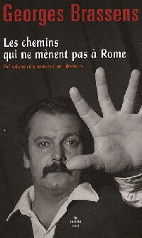 Les chemins qui ne mènent pas à Rome - Georges Brassens - Livre