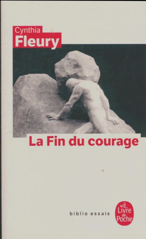 Livrenpoche : La fin du courage - Cynthia Fleury - Livre