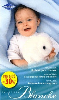 Livrenpoche : Le bébé porte-bonheur / Le mensonge d'une infirmière / Retrouvailles aux urgences - Joanna Neil, Victoria Pade, Amy Andrews - Livre