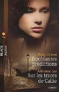 Livrenpoche : Troublantes prédictions / Sur les traces de Callie - Adrianne Lee, Paula Graves - Livre