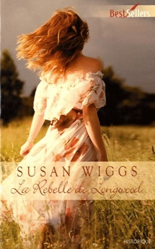 Livrenpoche : La rebelle de Longwood - Susan Wiggs - Livre