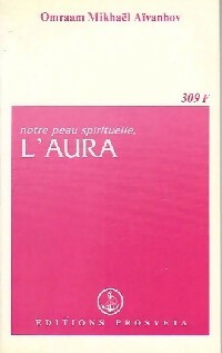 Livrenpoche : Notre peau spirituelle, l'aura - Omraam Mikhaël Aïvanhov - Livre