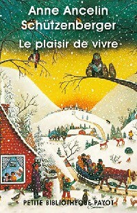 Le plaisir de vivre - Anne Ancelin-Schützenberger - Livre