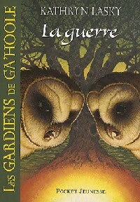 Livrenpoche : Les gardiens de Ga' Hoole Tome XV : La guerre - Kathryn Lasky - Livre
