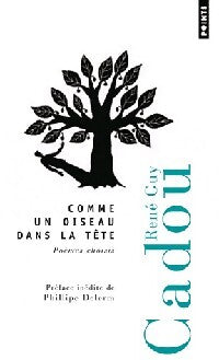 Comme un oiseau dans la tête - Philippe Delerm, René Guy Cadou - Livre