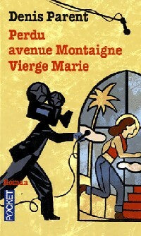 Livrenpoche : Perdu avenue Montaigne Vierge Marie - Denis Parent - Livre