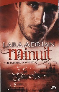 Livrenpoche : Minuit Tome IV : Le tombeau de Minuit - Lara Adrian - Livre