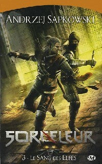 Livrenpoche : Sorceleur Tome III : Le sang des Elfes - Andrzej Sapkowski - Livre