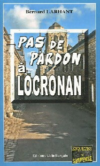 Livrenpoche : Pas de pardon à Locronan - Bernard Larhant - Livre