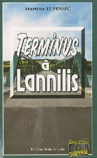 Terminus à Lannilis - Martine Le Pensec - Livre