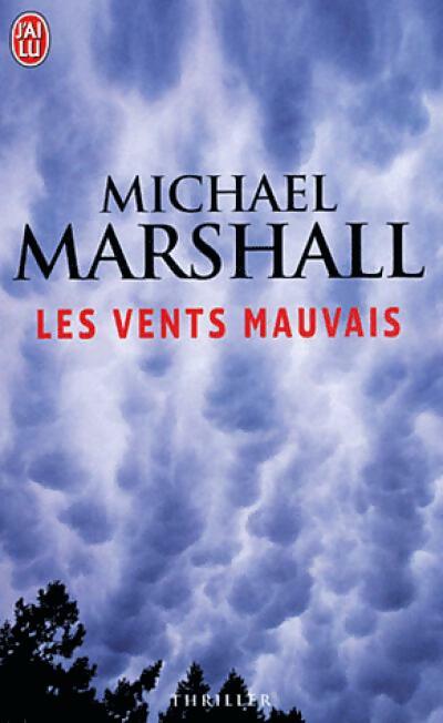 Livrenpoche : Les vents mauvais - Michael Marshall - Livre
