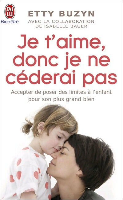 Livrenpoche : Je t'aime, donc je ne céderai pas ! - Etty Buzyn - Livre