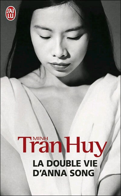 Livrenpoche : La double vie d'Anna Song - Minh Tran Huy - Livre