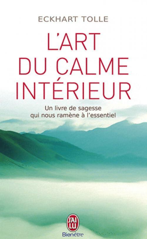 Livrenpoche : L'art du calme intérieur - Eckhart Tolle - Livre